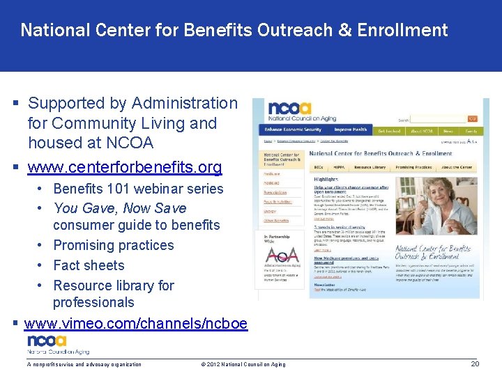 National Center for Benefits Outreach & Enrollment § Supported by Administration for Community Living