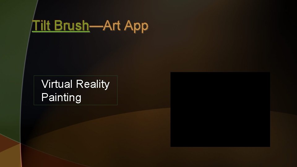 Tilt Brush—Art App Virtual Reality Painting 