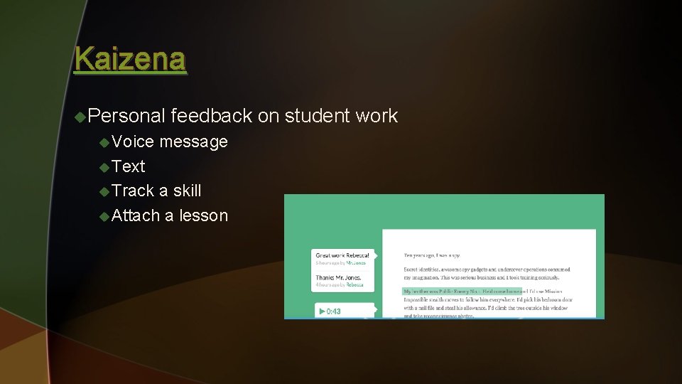 Kaizena u. Personal u Voice feedback on student work message u Text u Track