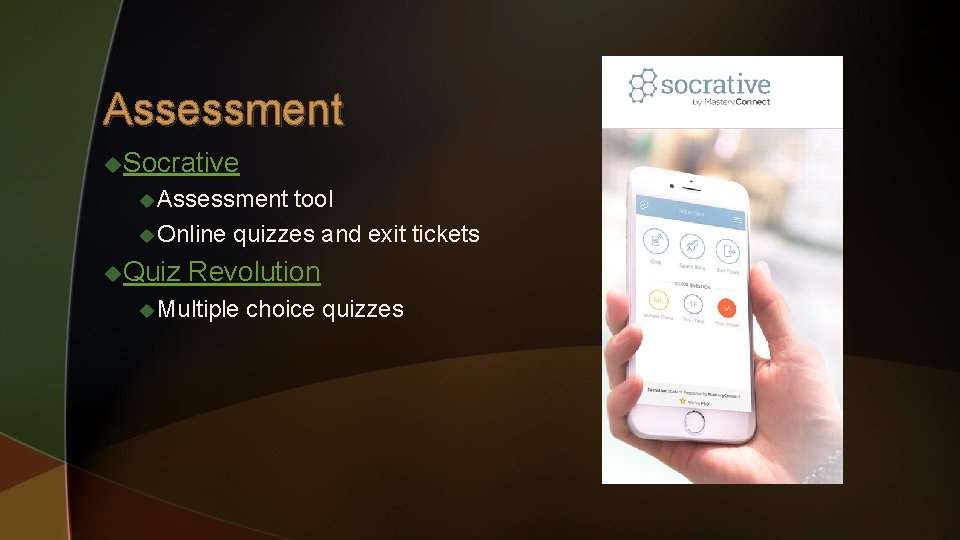 Assessment u. Socrative u Assessment tool u Online quizzes and exit tickets u. Quiz