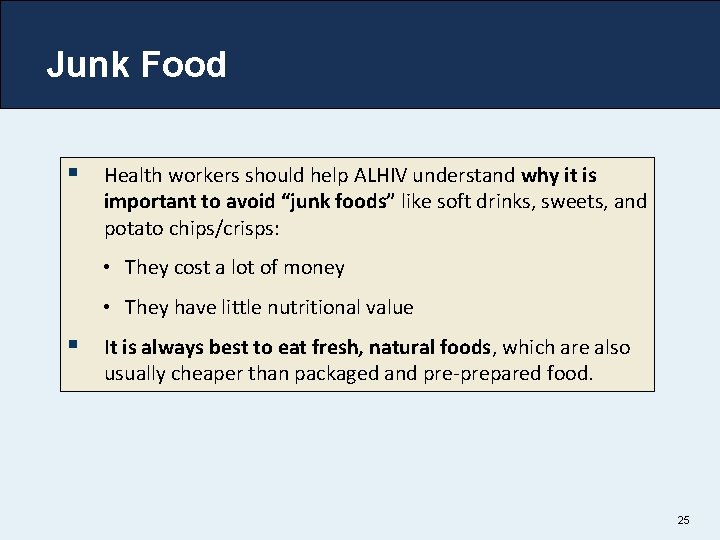 Junk Food § Health workers should help ALHIV understand why it is important to