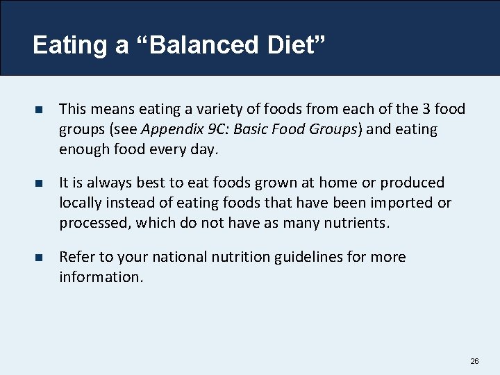 Eating a “Balanced Diet” n This means eating a variety of foods from each