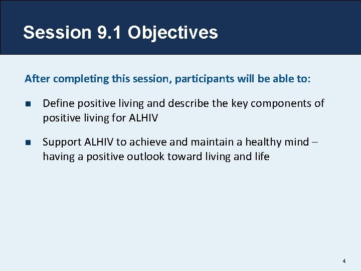 Session 9. 1 Objectives After completing this session, participants will be able to: n