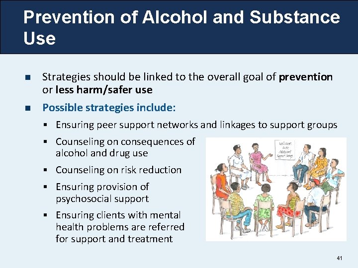 Prevention of Alcohol and Substance Use n n Strategies should be linked to the