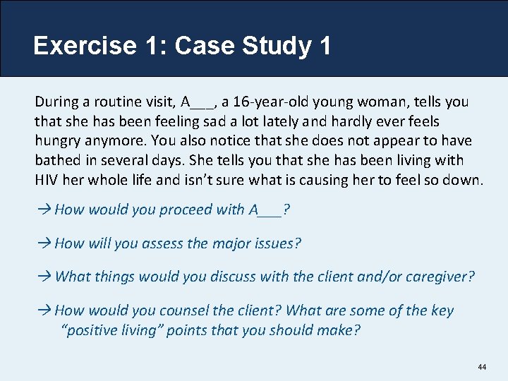 Exercise 1: Case Study 1 During a routine visit, A___, a 16 -year-old young