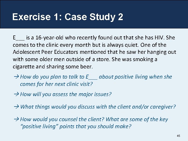 Exercise 1: Case Study 2 E___ is a 16 -year-old who recently found out