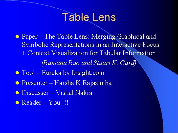 Table Lens l l l Paper – The Table Lens: Merging Graphical and Symbolic