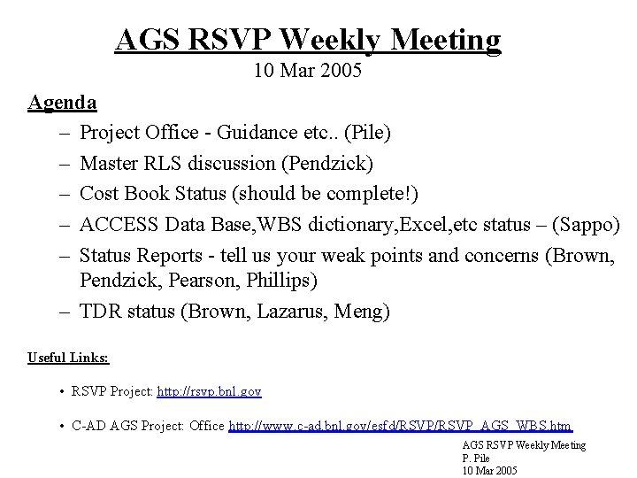 AGS RSVP Weekly Meeting 10 Mar 2005 Agenda – Project Office - Guidance etc.