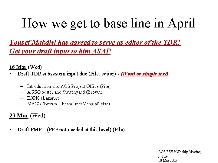 How we get to base line in April Yousef Makdisi has agreed to serve