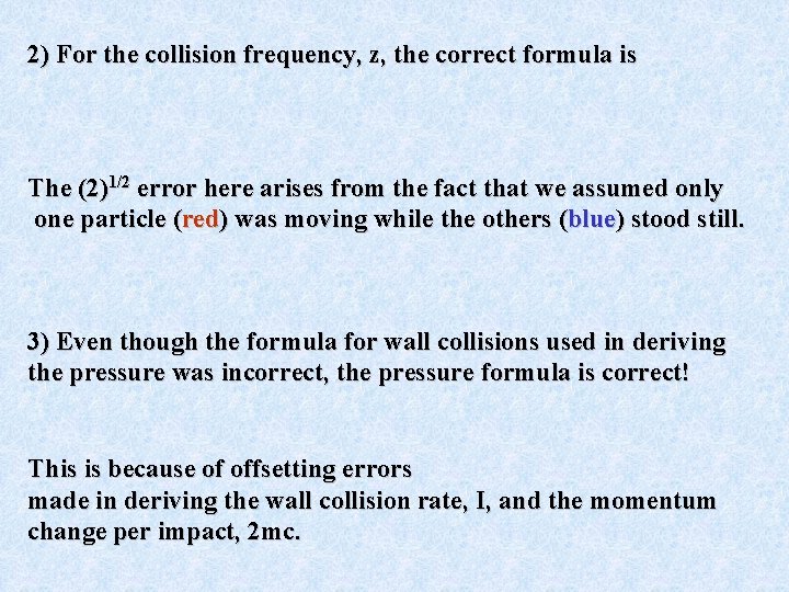 2) For the collision frequency, z, the correct formula is The (2)1/2 error here 2) For the collision frequency, z, the correct formula is The (2)1/2 error here