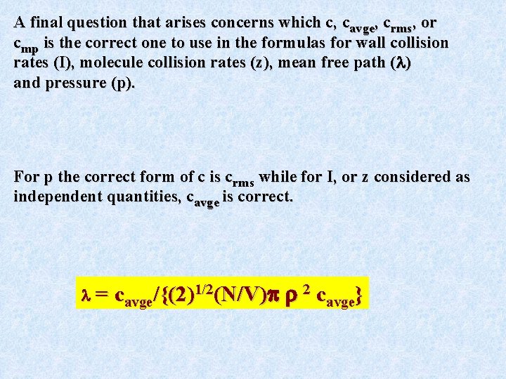 A final question that arises concerns which c, cavge, crms, or cmp is the A final question that arises concerns which c, cavge, crms, or cmp is the