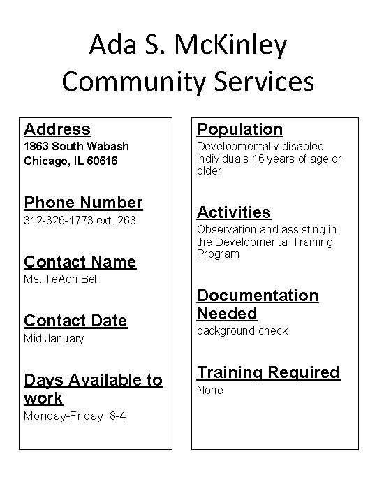 Ada S. Mc. Kinley Community Services Address Population 1863 South Wabash Chicago, IL 60616