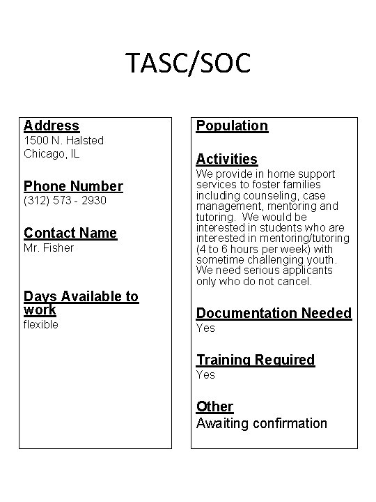 TASC/SOC Address 1500 N. Halsted Chicago, IL Phone Number (312) 573 - 2930 Contact