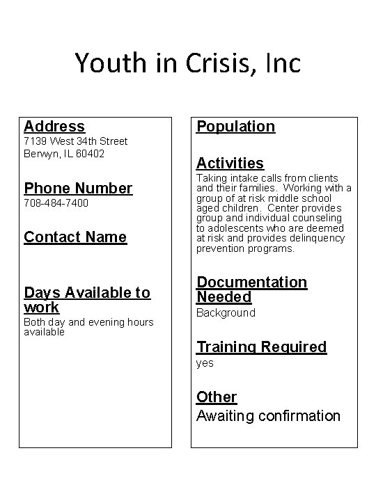 Youth in Crisis, Inc Address 7139 West 34 th Street Berwyn, IL 60402 Phone