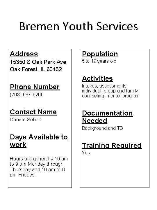 Bremen Youth Services Address Population 15350 S Oak Park Ave Oak Forest, IL 60452