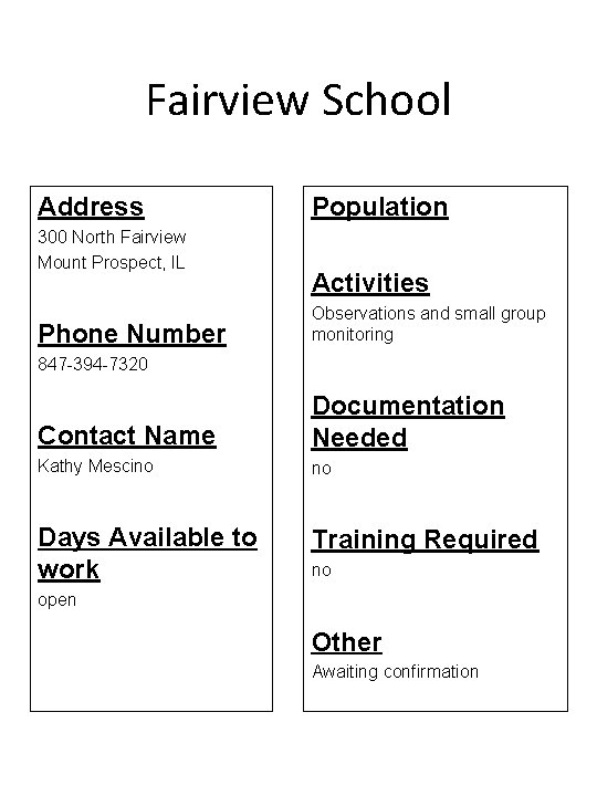 Fairview School Address 300 North Fairview Mount Prospect, IL Phone Number Population Activities Observations