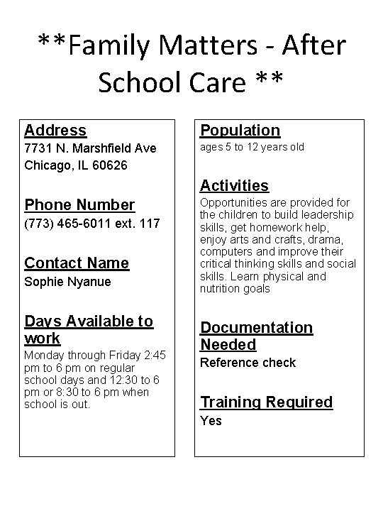 **Family Matters - After School Care ** Address Population 7731 N. Marshfield Ave Chicago,