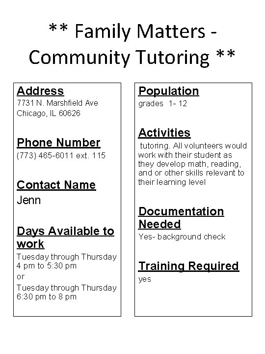 ** Family Matters - Community Tutoring ** Address Population 7731 N. Marshfield Ave Chicago,