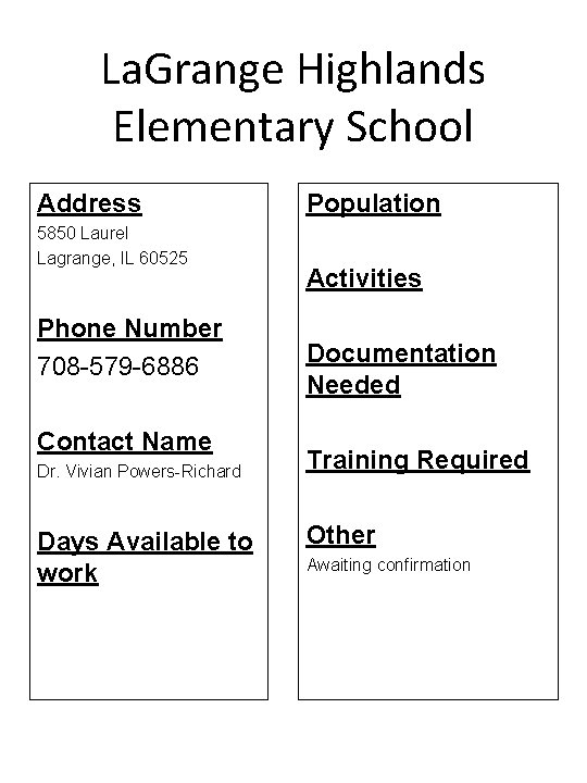 La. Grange Highlands Elementary School Address 5850 Laurel Lagrange, IL 60525 Phone Number 708