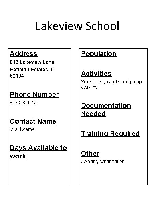 Lakeview School Address Population 615 Lakeview Lane Hoffman Estates, IL 60194 Activities Work in