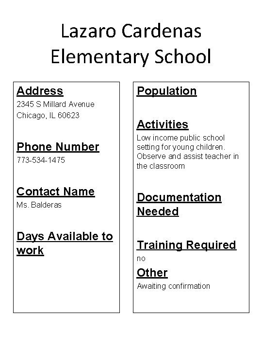 Lazaro Cardenas Elementary School Address 2345 S Millard Avenue Chicago, IL 60623 Phone Number