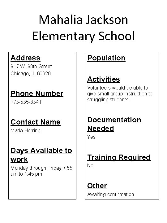 Mahalia Jackson Elementary School Address 917 W. 88 th Street Chicago, IL 60620 Phone
