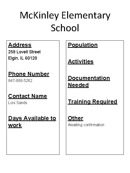 Mc. Kinley Elementary School Address 258 Lovell Street Elgin, IL 60120 Phone Number 847