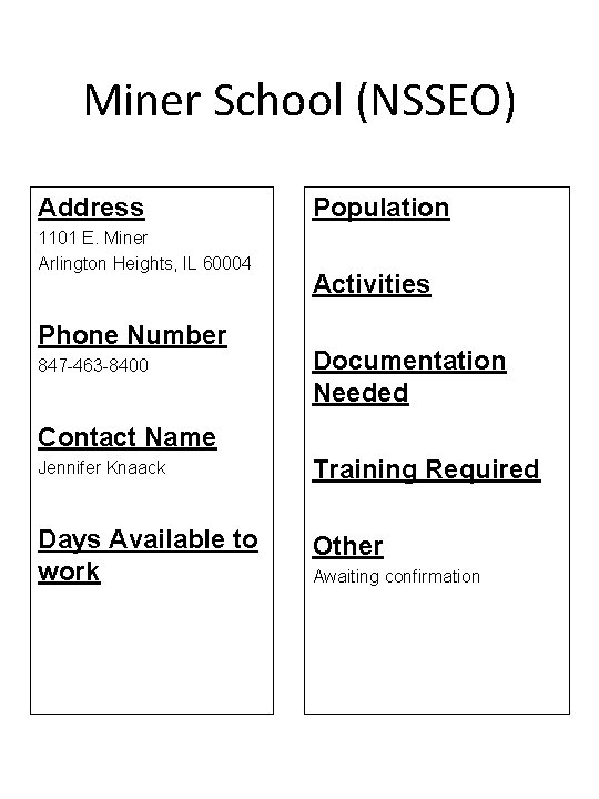 Miner School (NSSEO) Address 1101 E. Miner Arlington Heights, IL 60004 Phone Number 847