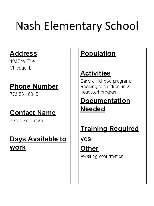 Nash Elementary School Address 4837 W Erie Chicago IL Phone Number 773 -534 -6345