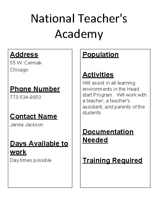 National Teacher's Academy Address 55 W. Cermak Chicago Phone Number 773 -534 -9950 Contact