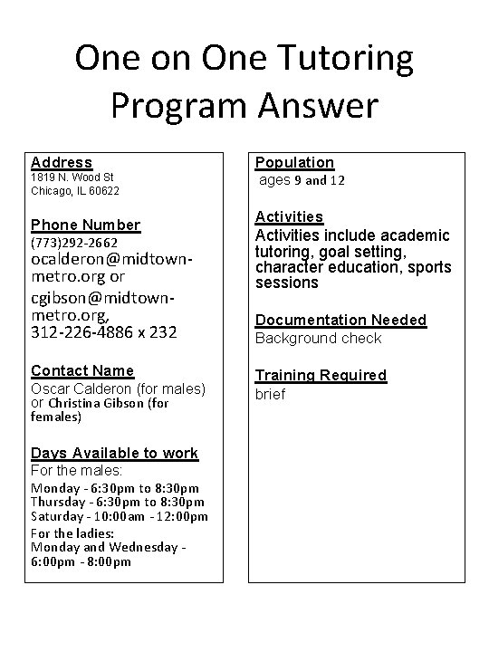 One on One Tutoring Program Answer Address 1819 N. Wood St Chicago, IL 60622