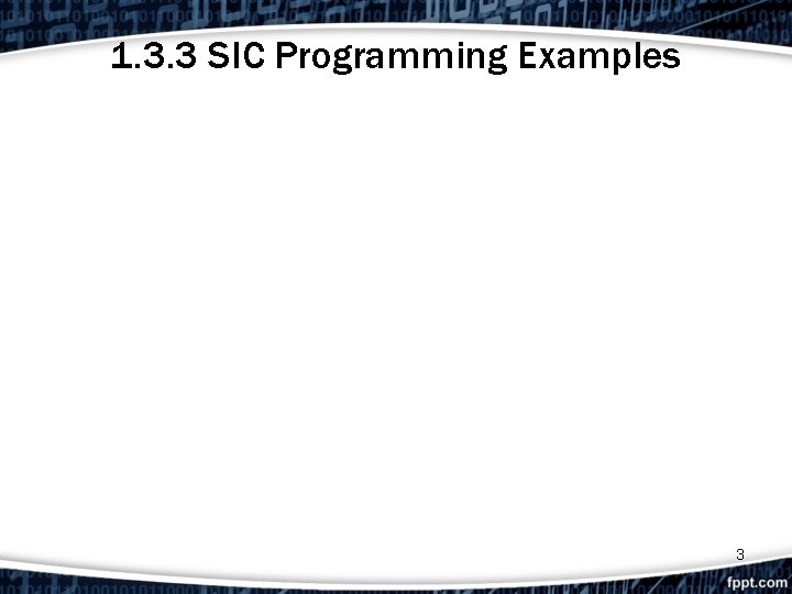 1. 3. 3 SIC Programming Examples 3 