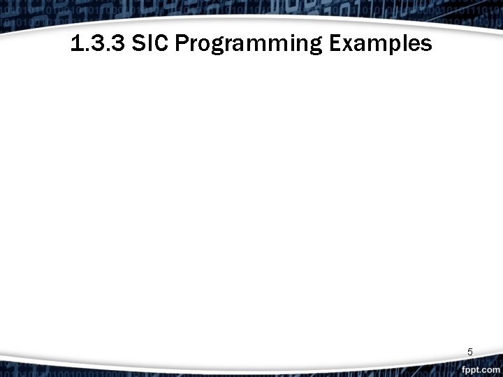 1. 3. 3 SIC Programming Examples 5 