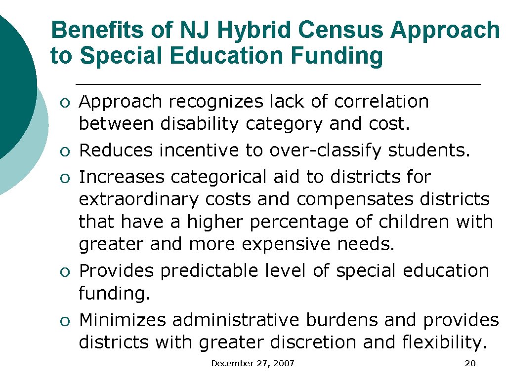 Benefits of NJ Hybrid Census Approach to Special Education Funding ¡ ¡ ¡ Approach