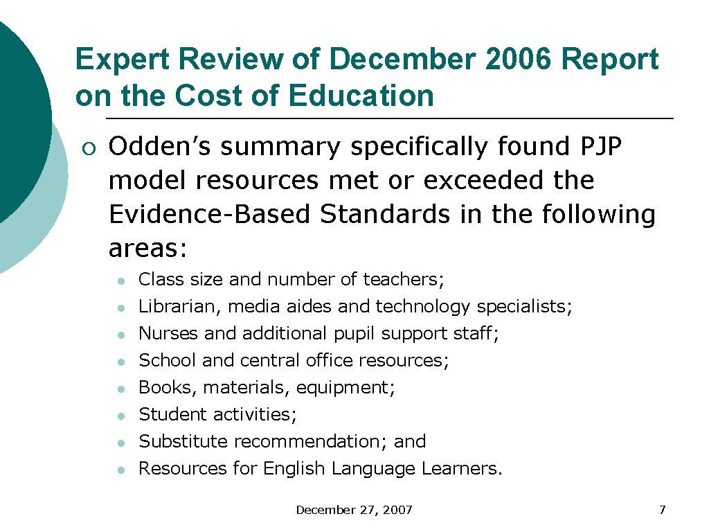 Expert Review of December 2006 Report on the Cost of Education ¡ Odden’s summary