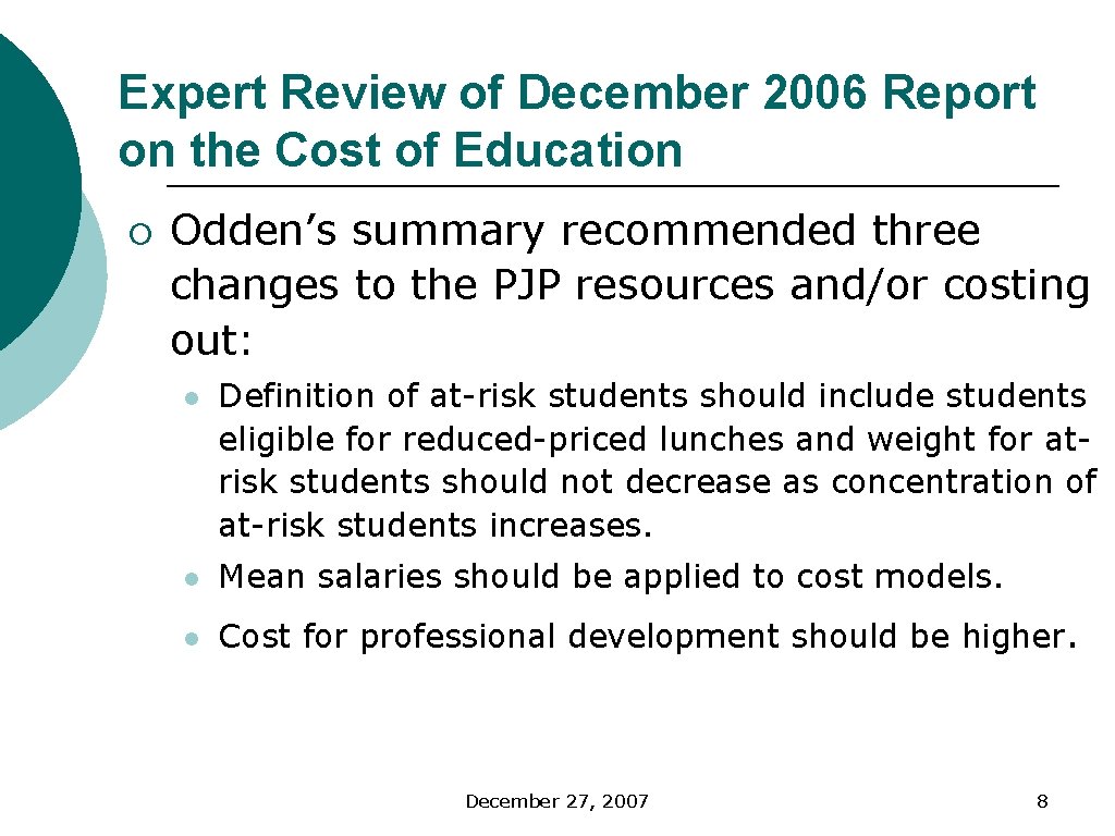 Expert Review of December 2006 Report on the Cost of Education ¡ Odden’s summary