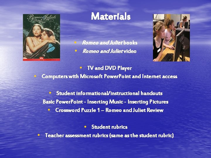Materials • Romeo and Juliet books • Romeo and Juliet video • TV and Materials • Romeo and Juliet books • Romeo and Juliet video • TV and
