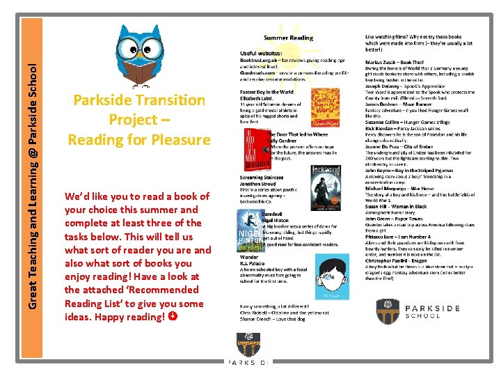 Great Teaching and Learning @ Parkside School Parkside Transition Project – Reading for Pleasure Great Teaching and Learning @ Parkside School Parkside Transition Project – Reading for Pleasure