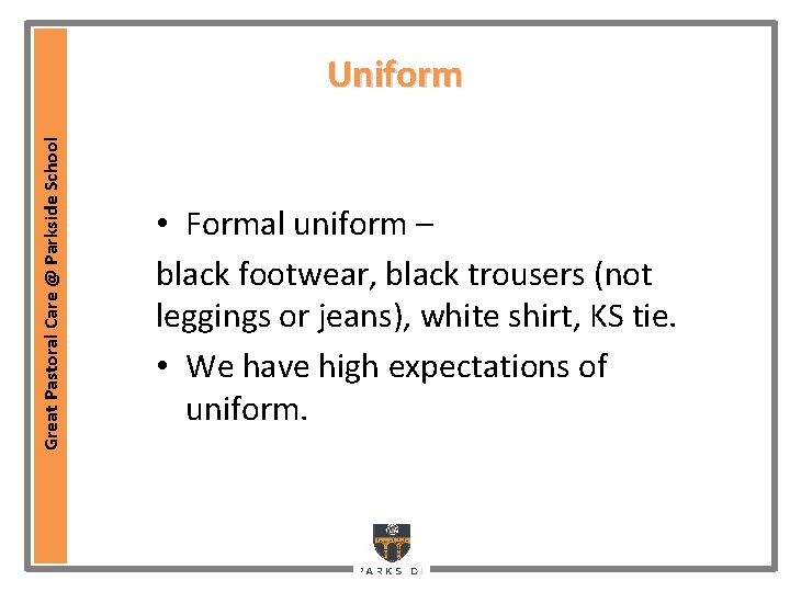 Great Pastoral Care @ Parkside School Uniform • Formal uniform – black footwear, black Great Pastoral Care @ Parkside School Uniform • Formal uniform – black footwear, black
