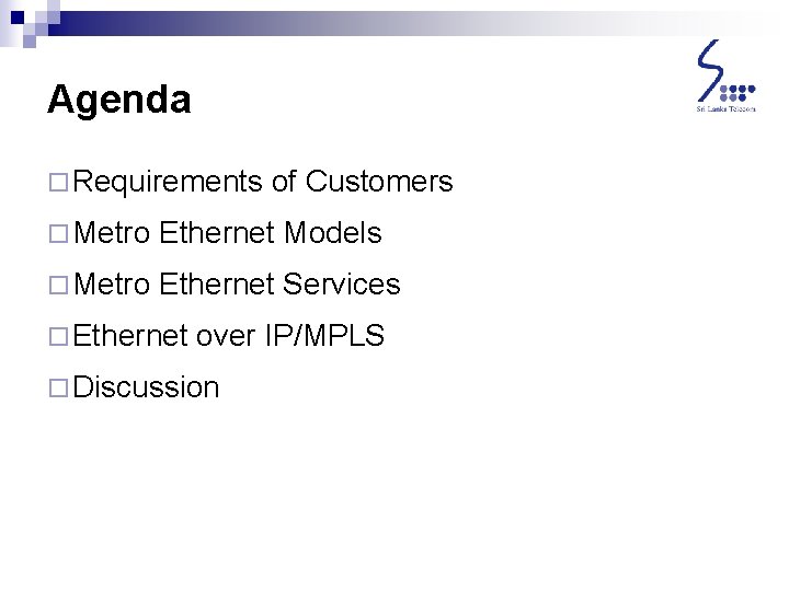 Metro Ethernet and evolution of Virtual Private LAN