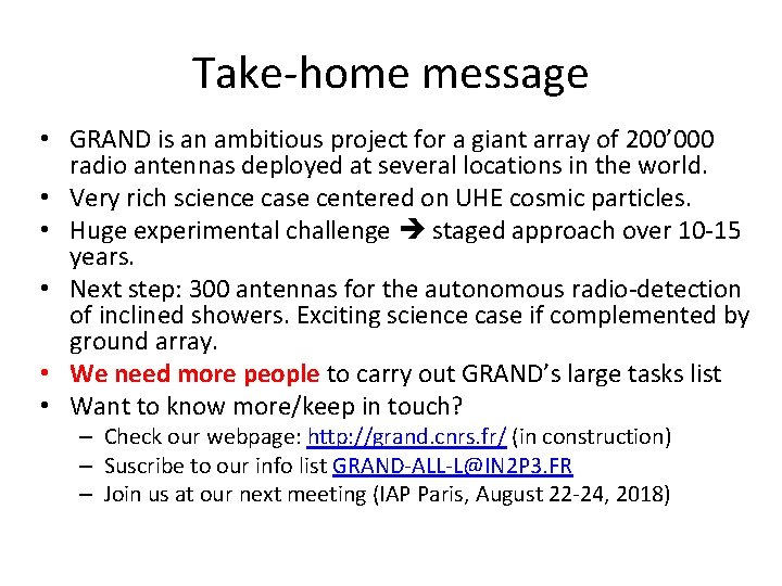 Take-home message • GRAND is an ambitious project for a giant array of 200’ Take-home message • GRAND is an ambitious project for a giant array of 200’