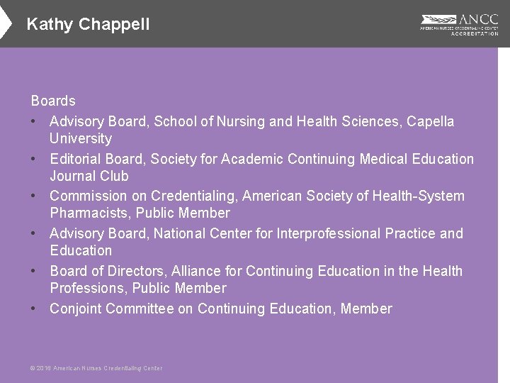 Kathy Chappell Boards • Advisory Board, School of Nursing and Health Sciences, Capella University