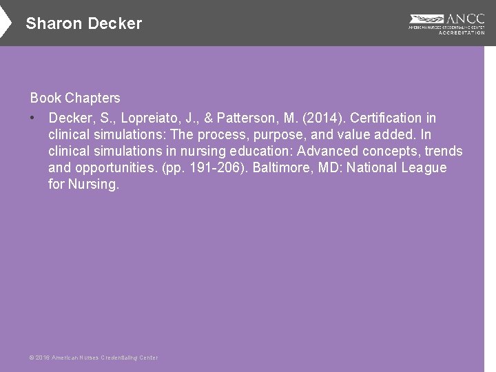 Sharon Decker Book Chapters • Decker, S. , Lopreiato, J. , & Patterson, M.