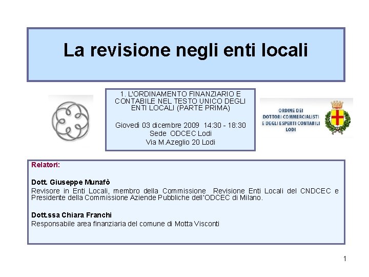 La revisione negli enti locali 1. L'ORDINAMENTO FINANZIARIO E CONTABILE NEL TESTO UNICO DEGLI