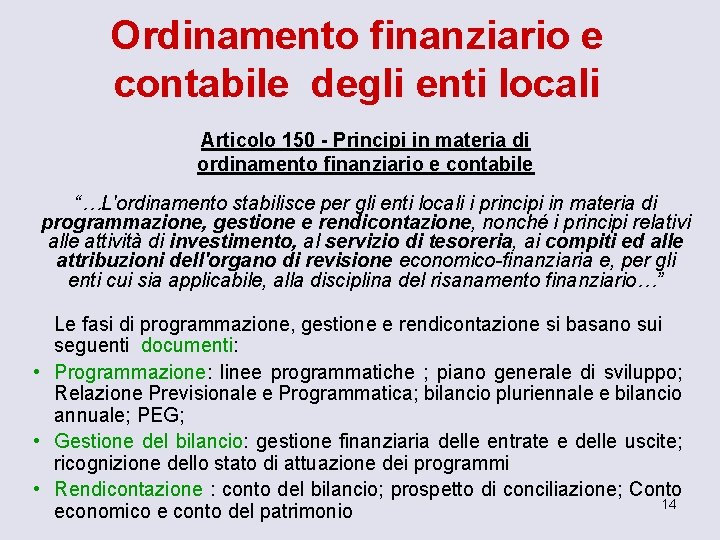 Ordinamento finanziario e contabile degli enti locali Articolo 150 - Principi in materia di