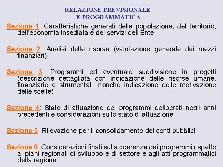 RELAZIONE PREVISIONALE E PROGRAMMATICA Sezione 1: Caratteristiche generali della popolazione, del territorio, dell’economia insediata