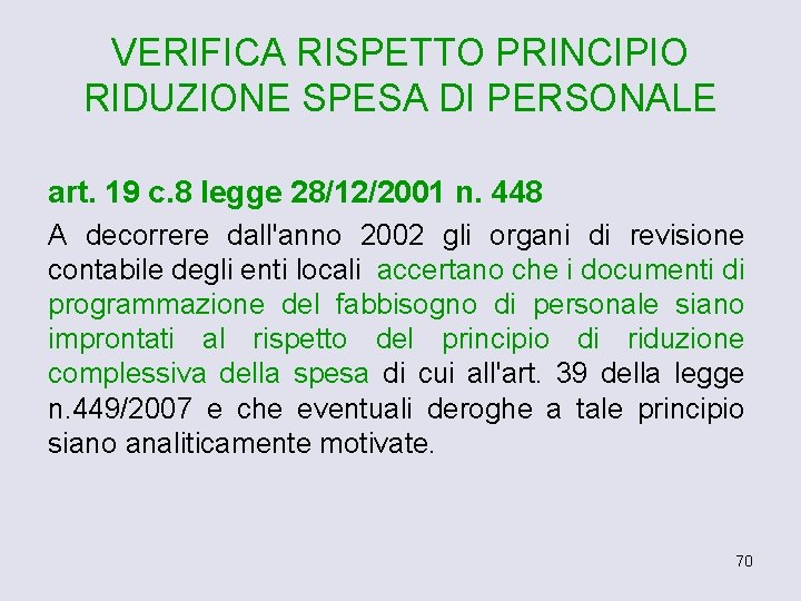 VERIFICA RISPETTO PRINCIPIO RIDUZIONE SPESA DI PERSONALE art. 19 c. 8 legge 28/12/2001 n.