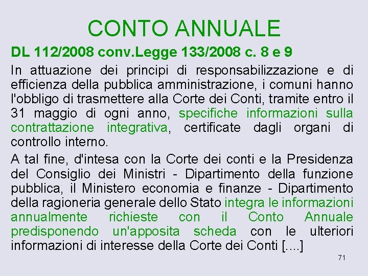 CONTO ANNUALE DL 112/2008 conv. Legge 133/2008 c. 8 e 9 In attuazione dei