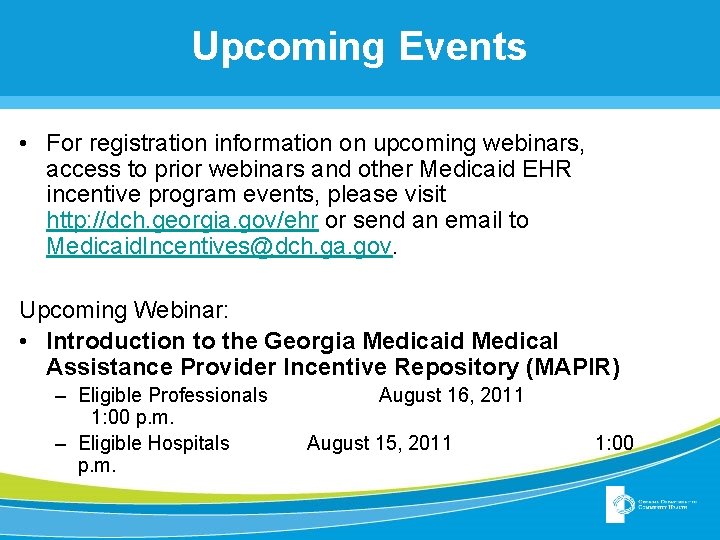 Upcoming Events • For registration information on upcoming webinars, access to prior webinars and Upcoming Events • For registration information on upcoming webinars, access to prior webinars and