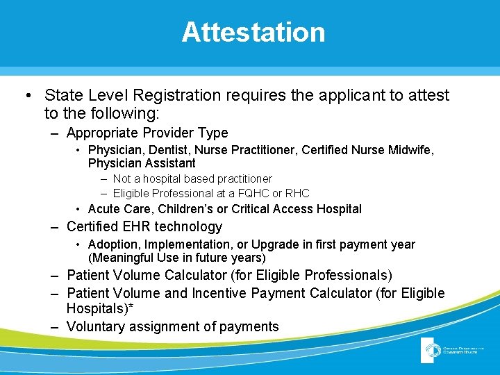 Attestation • State Level Registration requires the applicant to attest to the following: – Attestation • State Level Registration requires the applicant to attest to the following: –